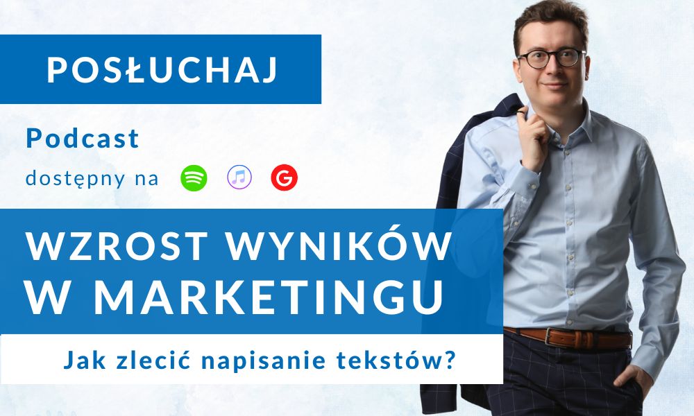 Podcast wzrost wyników w marketingu, Jak zlecić napisanie tekstów sprzedażowych lub wizerunkowych na Twoją stronę internetową?